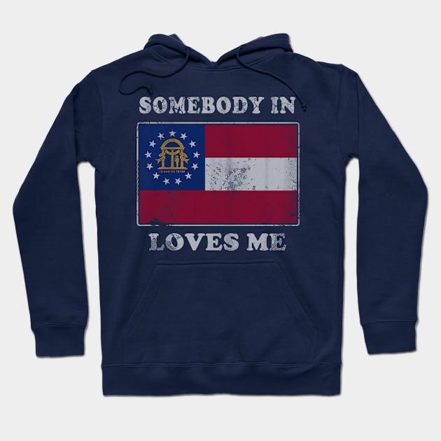 Somebody In Georgia Loves Me Hoodie by E